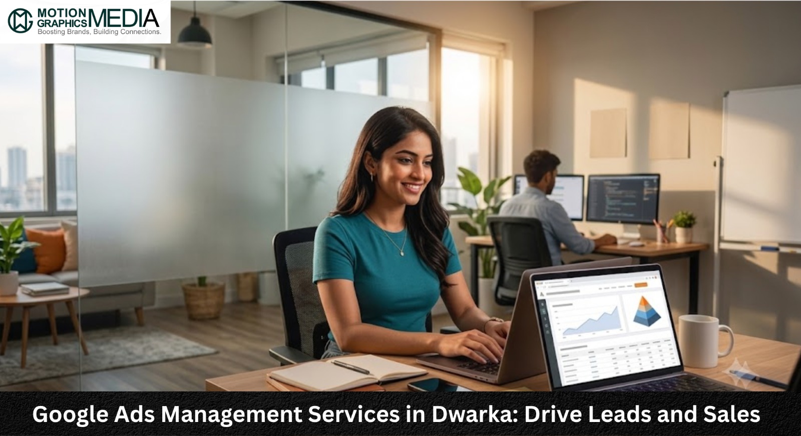 Google Ads Management Services in Dwarka: Drive Leads and Sales